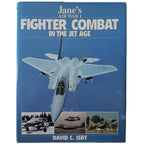 FIGHTER COMBAT IN THE JET AGE. DAVID C. ISBY