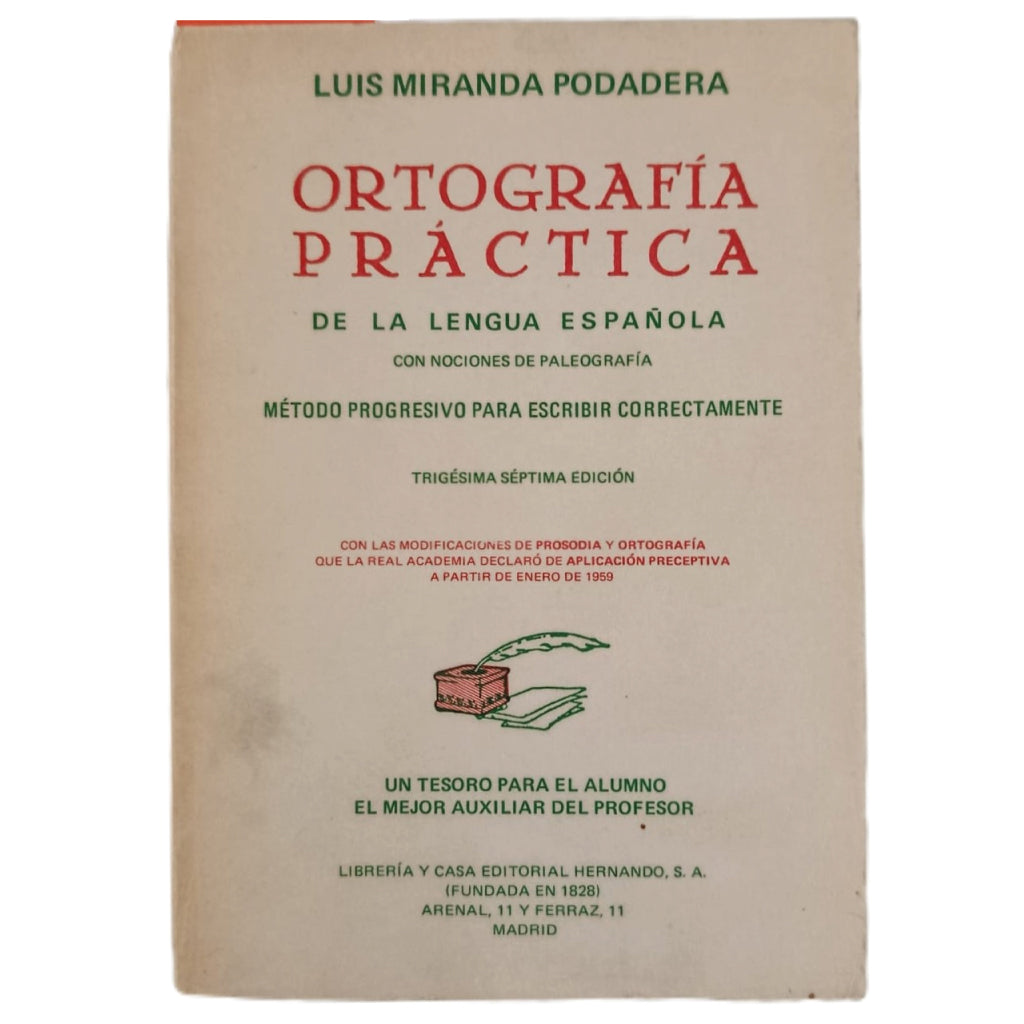 ORTOGRAFÍA PRÁCTICA DE LA LENGUA ESPAÑOLA - LUIS MIRANDA PODADERA