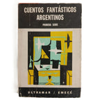 CUENTOS FANTÁSTICOS ARGENTINOS. PRIMERA SERIE - SELECCIÓN DE NICOLÁS CÓCARO