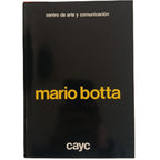 THE ARCHITECTURE OF MARIO BOTTA: BETWEEN HISTORY AND MEMORY (THE PAST AS A FRIEND). Jorge Glusberg