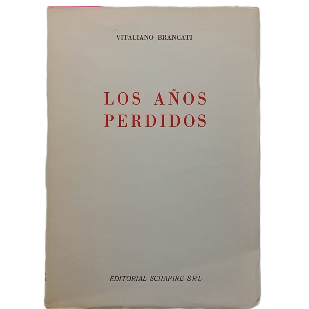 LOS AÑOS PERDIDOS. Bracanti, Vitaliano