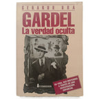 GARDEL. LA VERDAD OCULTA. Bra, Gerardo