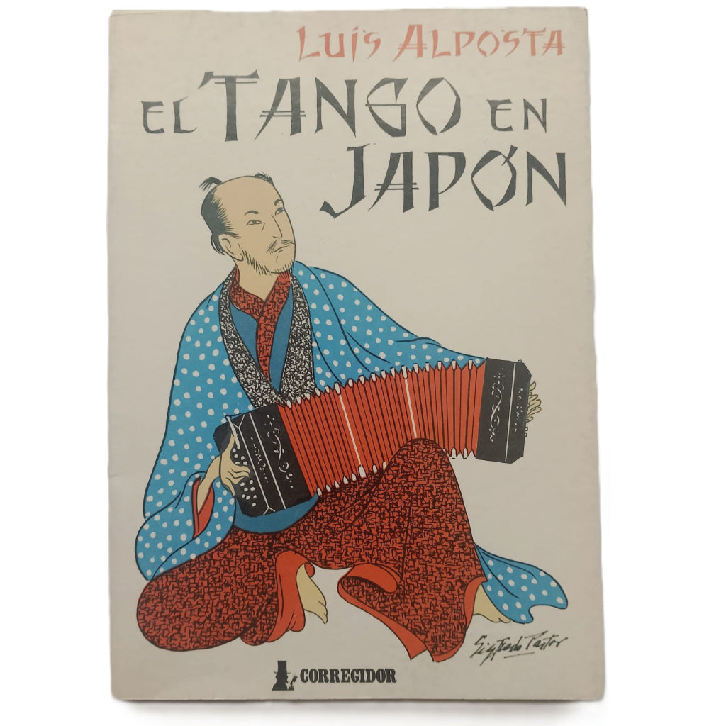 EL TANGO EN JAPÓN. Alposta, Luis