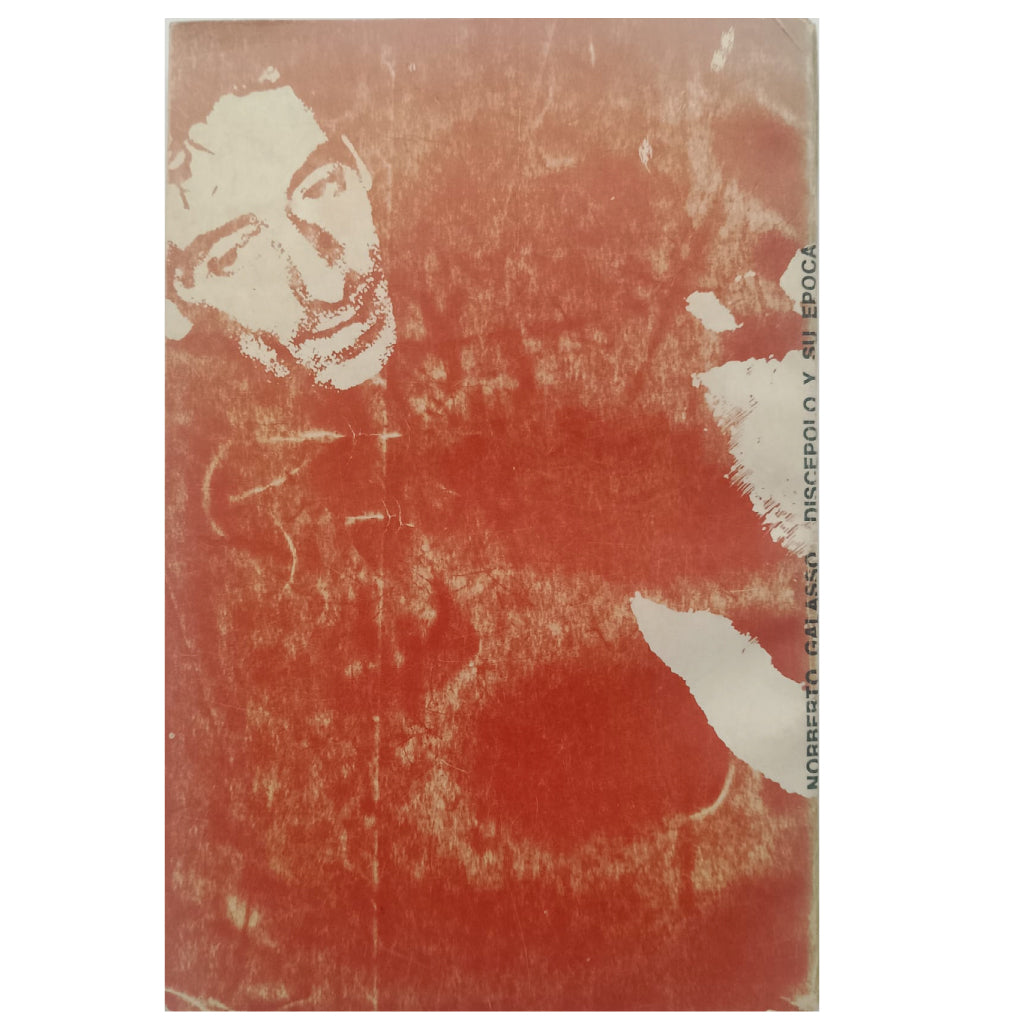 DISCÉPOLO Y SU ÉPOCA. Galasso, Norberto