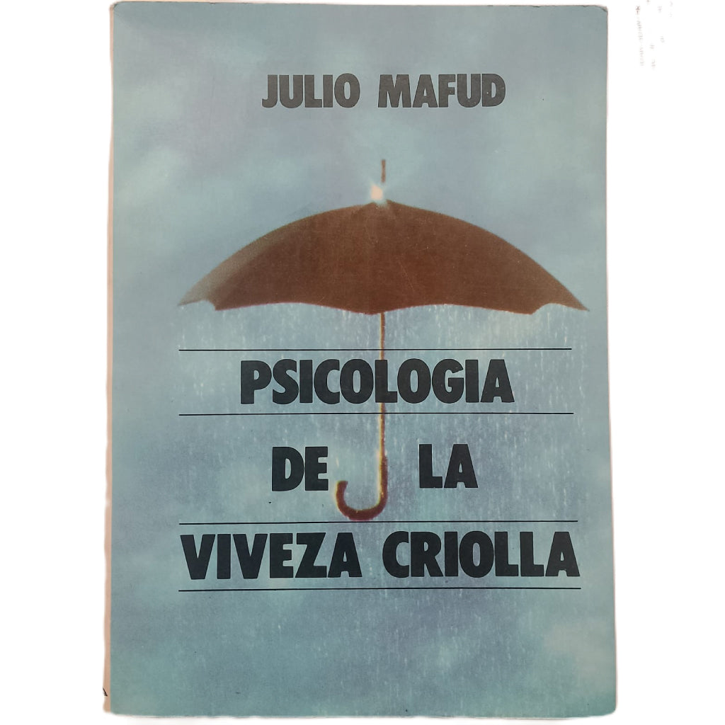 PSICOLOGÍA DE LA VIVEZA CRIOLLA. Mafud, Julio
