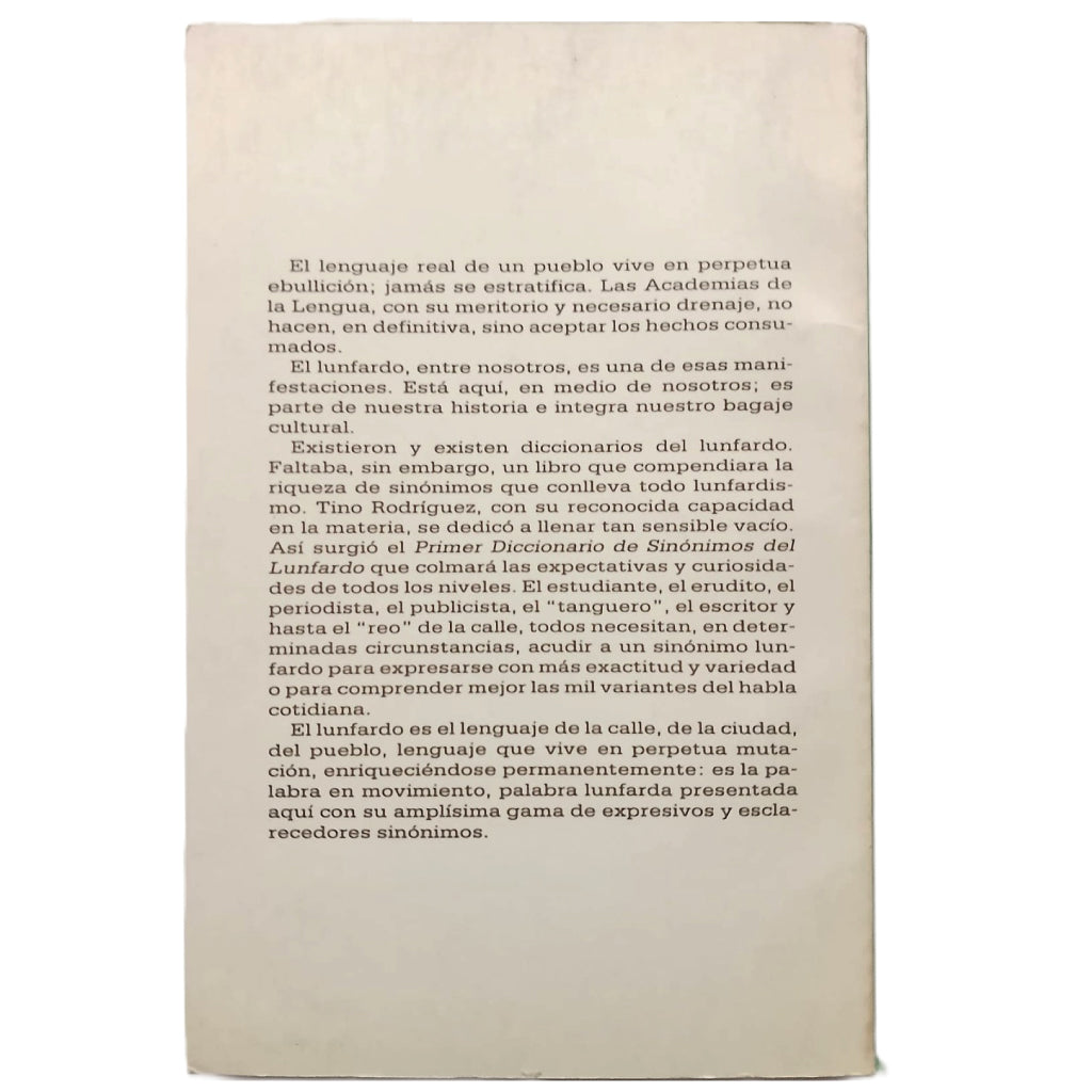 PRIMER DICCIONARIO DE SINÓNIMOS DEL LUNFARDO (La palabra en movimiento). Rodríguez, Tino