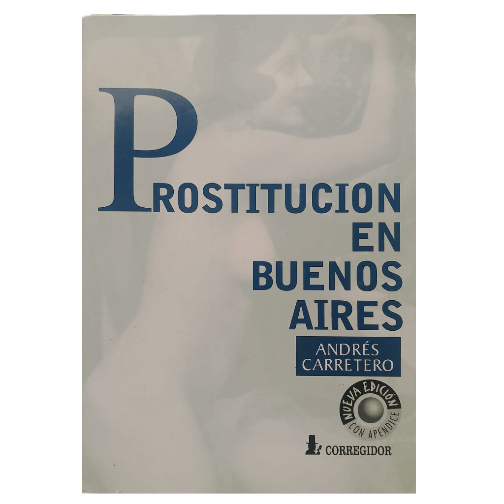PROSTITUCIÓN EN BUENOS AIRES. Carretero, Andrés