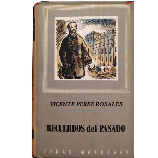 RECUERDOS DEL PASADO. Pérez Rosales, Vicente