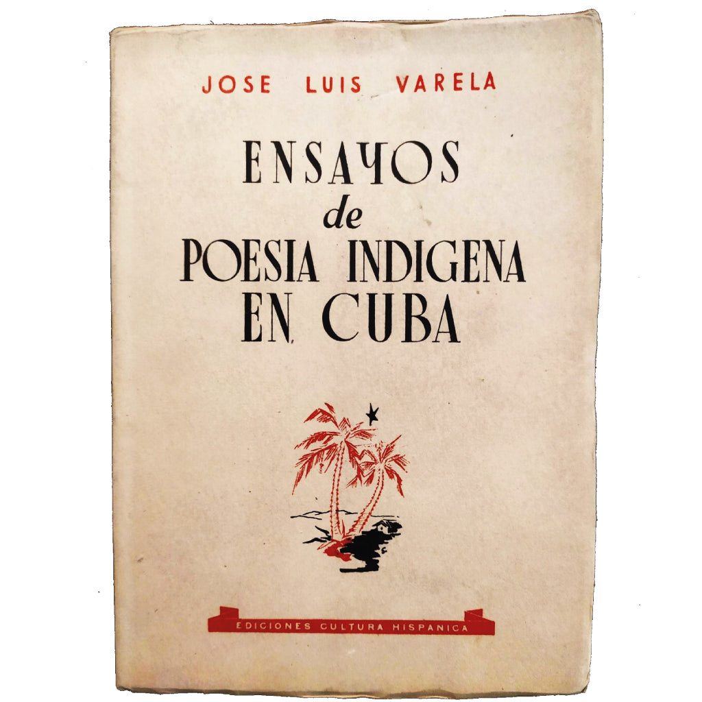 ENSAYOS DE POESÍA INDÍGENA EN CUBA. Varela, José Luis