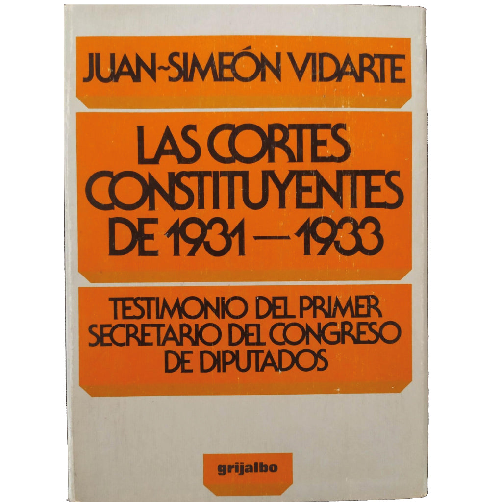 LAS CORTES CONSTITUYENTES DE 1931-1933. Vidarte, Juan-Simeón