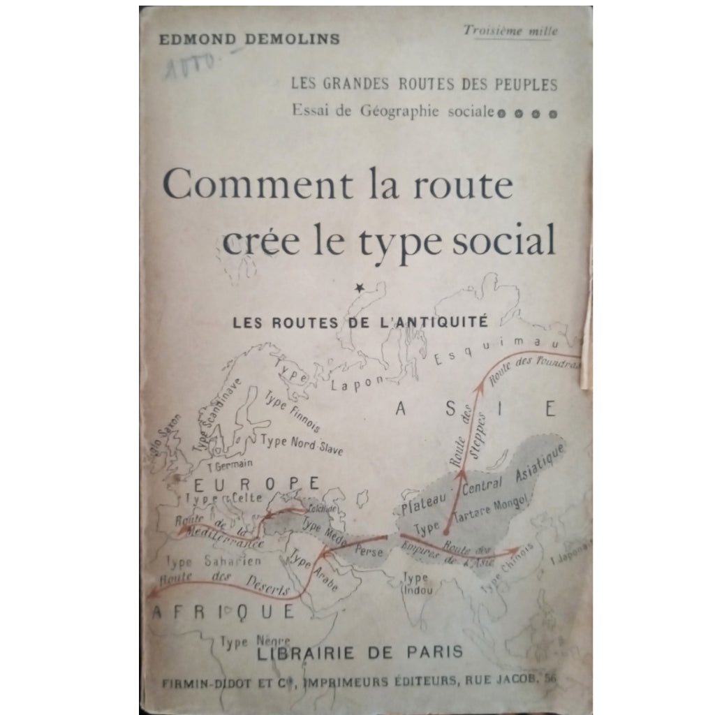 COMMENT LA ROUTE CREE LE TYPE SOCIAL I. Les routes de l'antiq. Demolins, Edmond