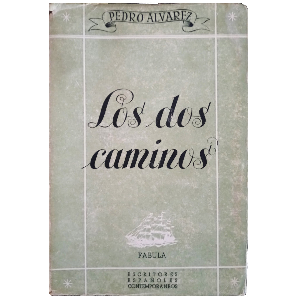 LOS DOS CAMINOS. Álvarez, Pedro