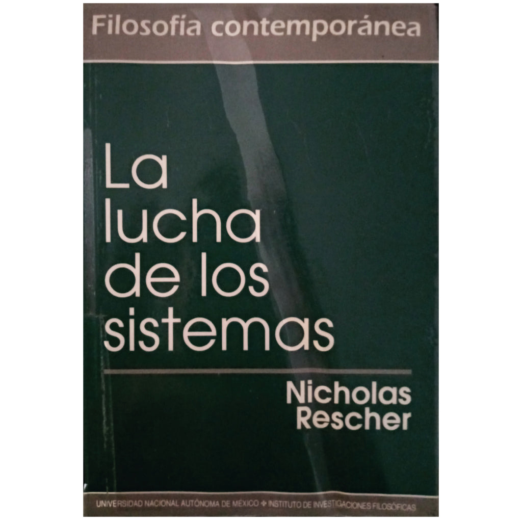 LA LUCHA DE LOS SISTEMAS. Rescher, Nicholas