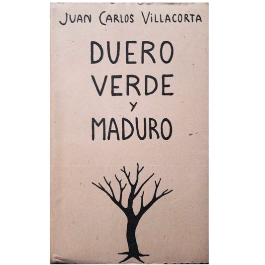 DUERO VERDE Y MADURO. Villacorta, Juan Carlos