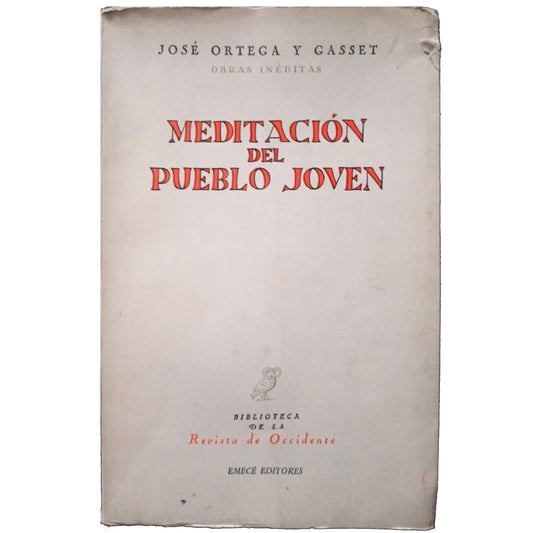 MEDITACIÓN DEL PUEBLO JOVEN. Ortega y Gasset, José