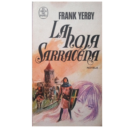 LA HOJA SARRACENA. Yerby, Frank