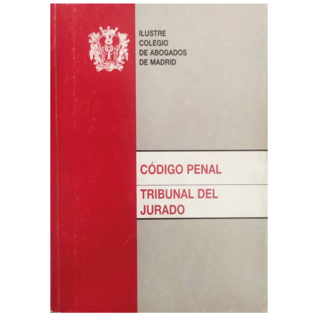 PENAL CODE. JURY COURT. Illustrious Bar Association of Madrid