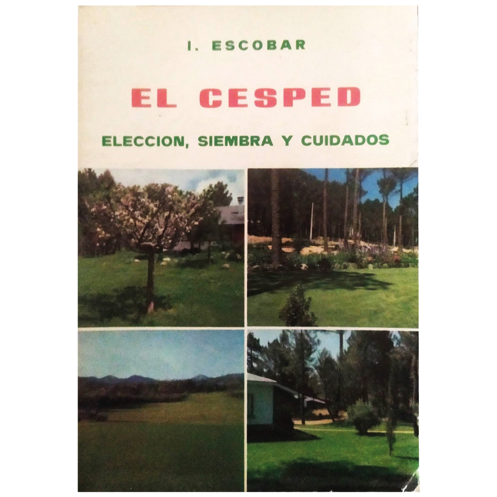 THE GRASS. Choice, planting and care. Escobar, I.