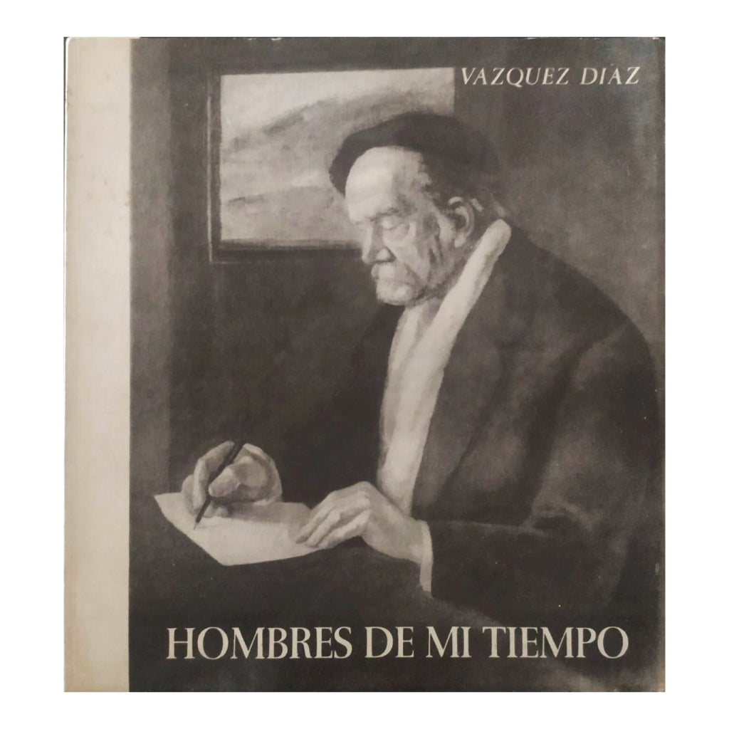 MEN OF MY TIME. Vazquez Diaz