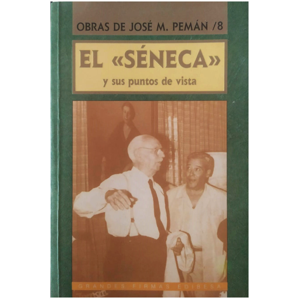 SENECA AND HIS POINTS OF VIEW. Pemán, José María 