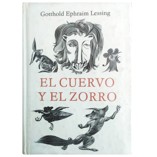 EL CUERVO Y EL ZORRO (33 Fábulas). Lessing, Gotthold Ephraim