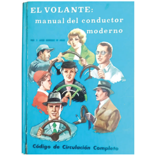 THE STEERING WHEEL. Modern Driver's Manual. Rodríguez de Abajo, F. Javier