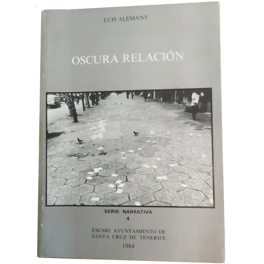 OSCURA RELACIÓN. Cuatro cuentos de humor negro y una historia de amor negro. Alemany, Luis