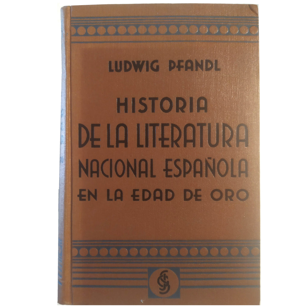 HISTORIA DE LA LITERATURA NACIONAL ESPAÑOLA EN LA EDAD DE ORO. Pfandl, Ludwig