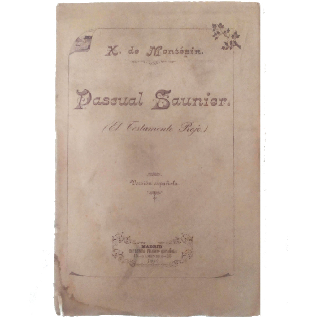 PASCUAL SAUNIER (El testamento rojo). Montépin, Xavier de