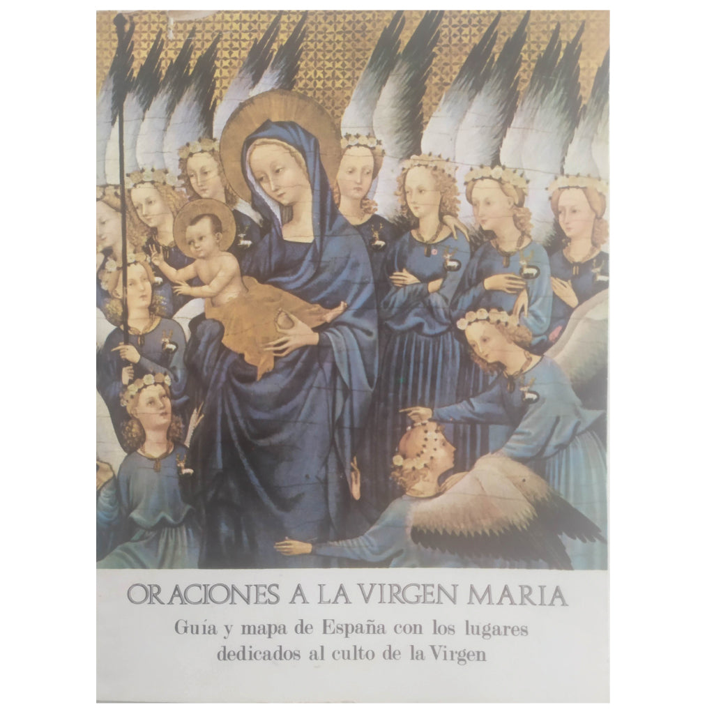 ORACIONES A LA VIRGEN MARÍA. Guía y mapa con los lugares dedicados al culto de la Virgen