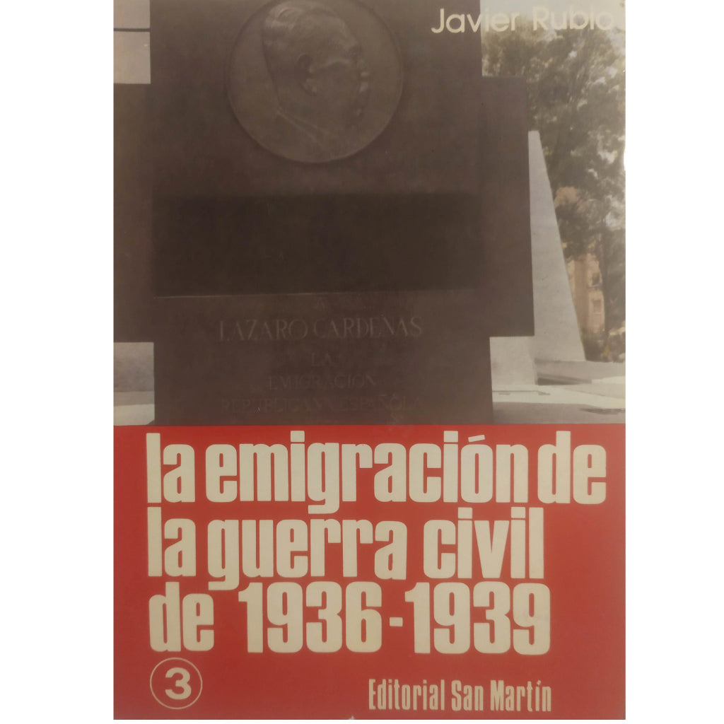 LA EMIGRACIÓN DE LA GUERRA CIVIL DE 1936-1939. Volumen 3. Rubio, Javier