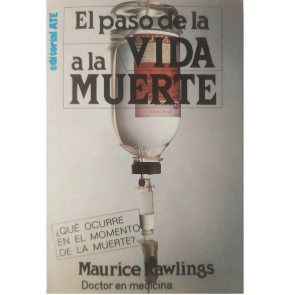 EL PASO DE LA VIDA A LA MUERTE. Rawlings, Maurice