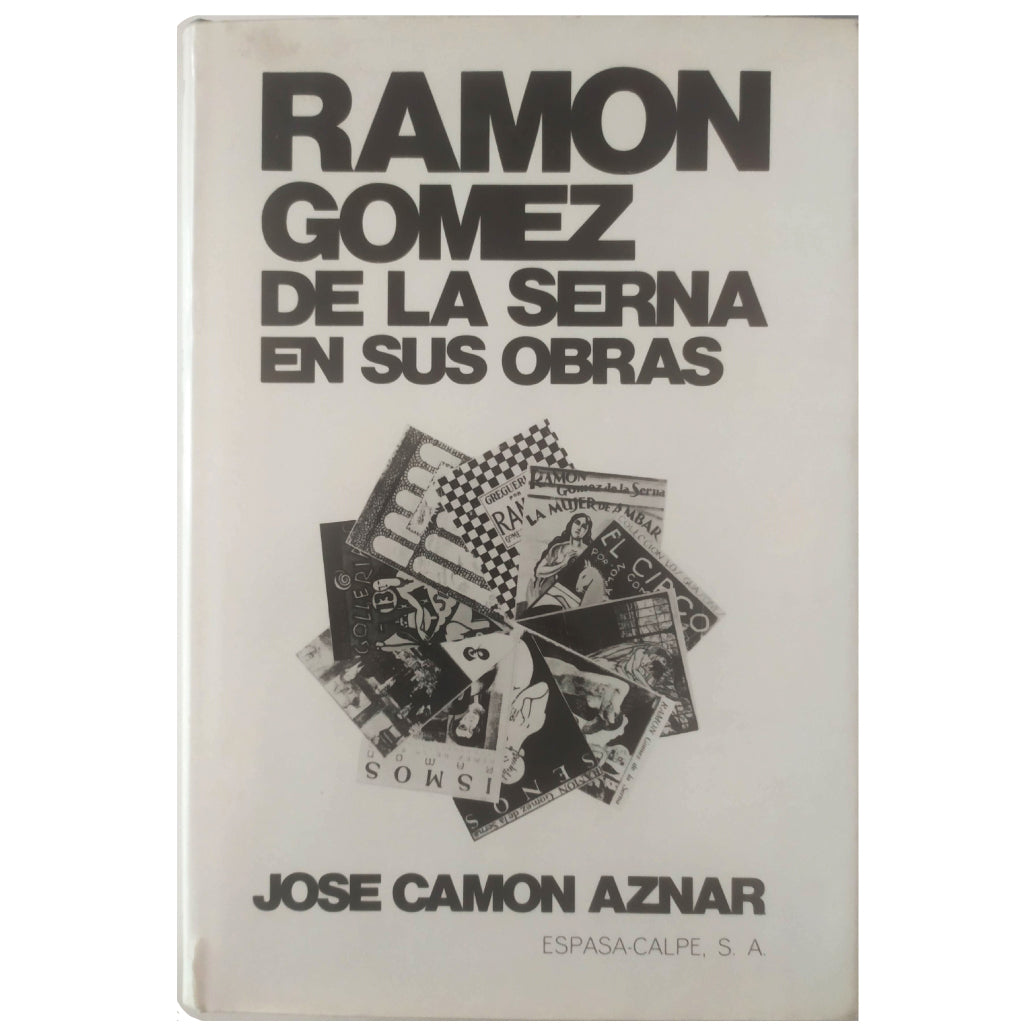 RAMÓN GÓMEZ DE LA SERNA EN SUS OBRAS. Camón Aznar, José