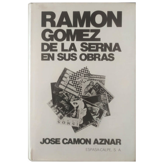 RAMÓN GÓMEZ DE LA SERNA EN SUS OBRAS. Camón Aznar, José