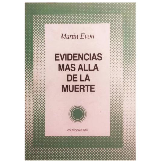 EVIDENCIAS MÁS ALLÁ DE LA MUERTE. Evon, Martin