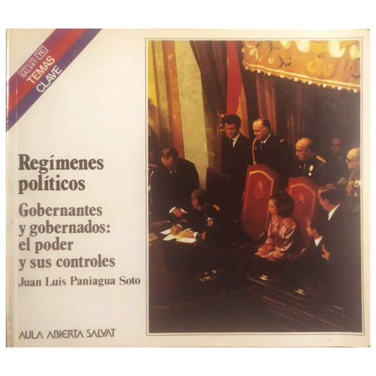 POLITICAL REGIMES. Rulers and governed: power and its controls. Paniagua Soto, Juan Luis