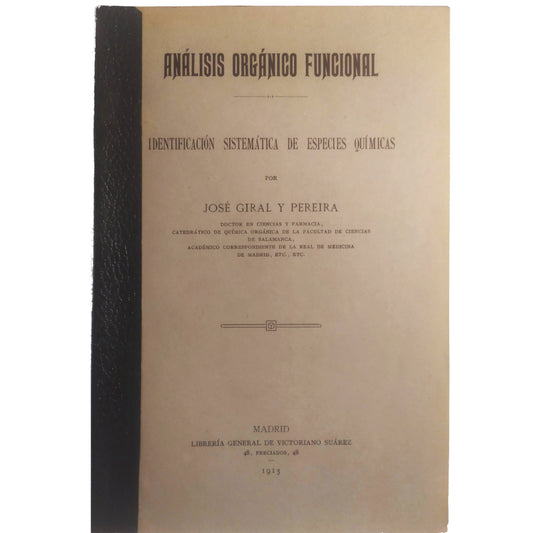 ANÁLISIS ORGÁNICO FUNCIONAL. Identificación sistemática de especies químicas. Giral y Pereira, José