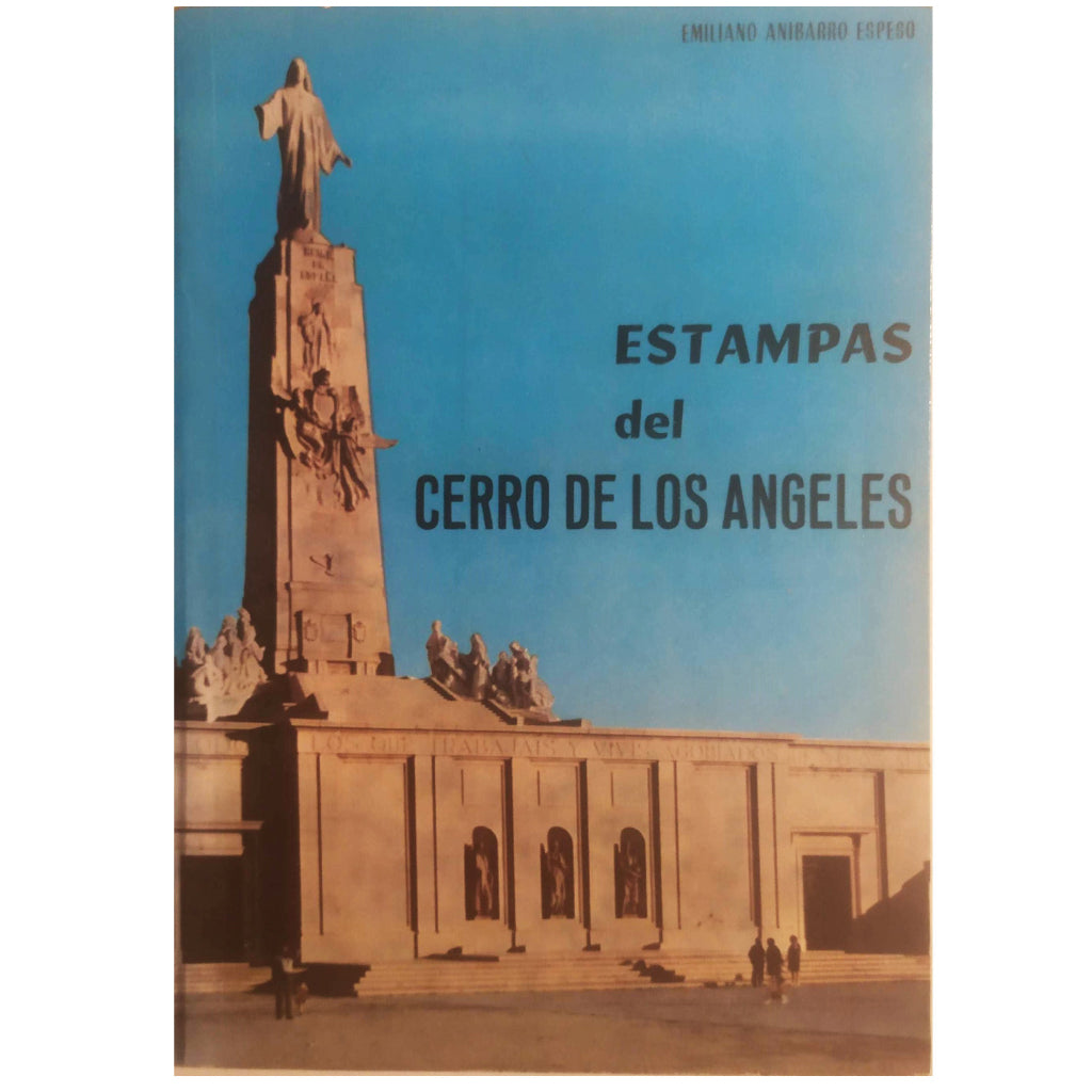 ESTAMPAS DEL CERRO DE LOS ÁNGELES. Anibarro Espeso, Emiliano