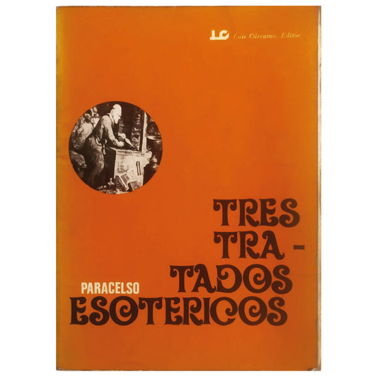 TRES TRATADOS ESOTÉRICOS. Paracelso