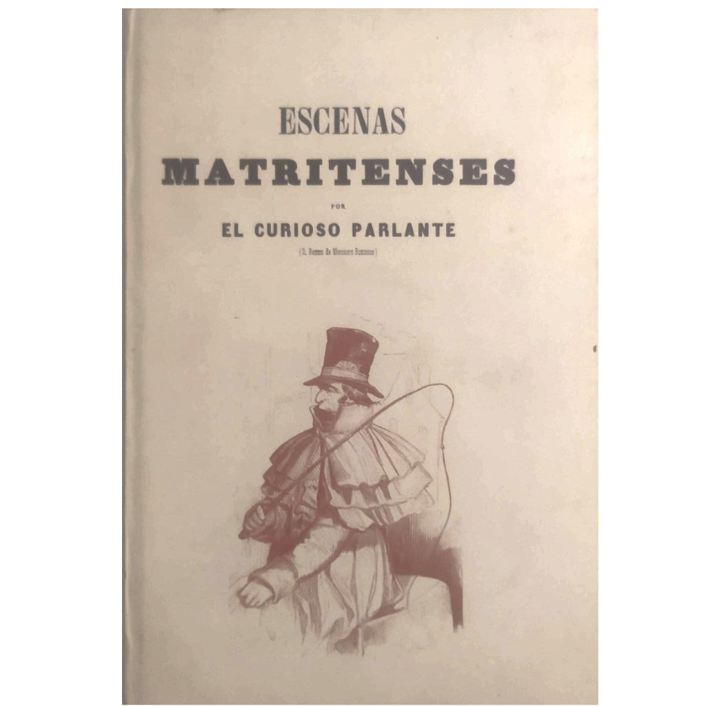 ESCENAS MATRITENSES. El curioso parlante (Mesonero Romanos)