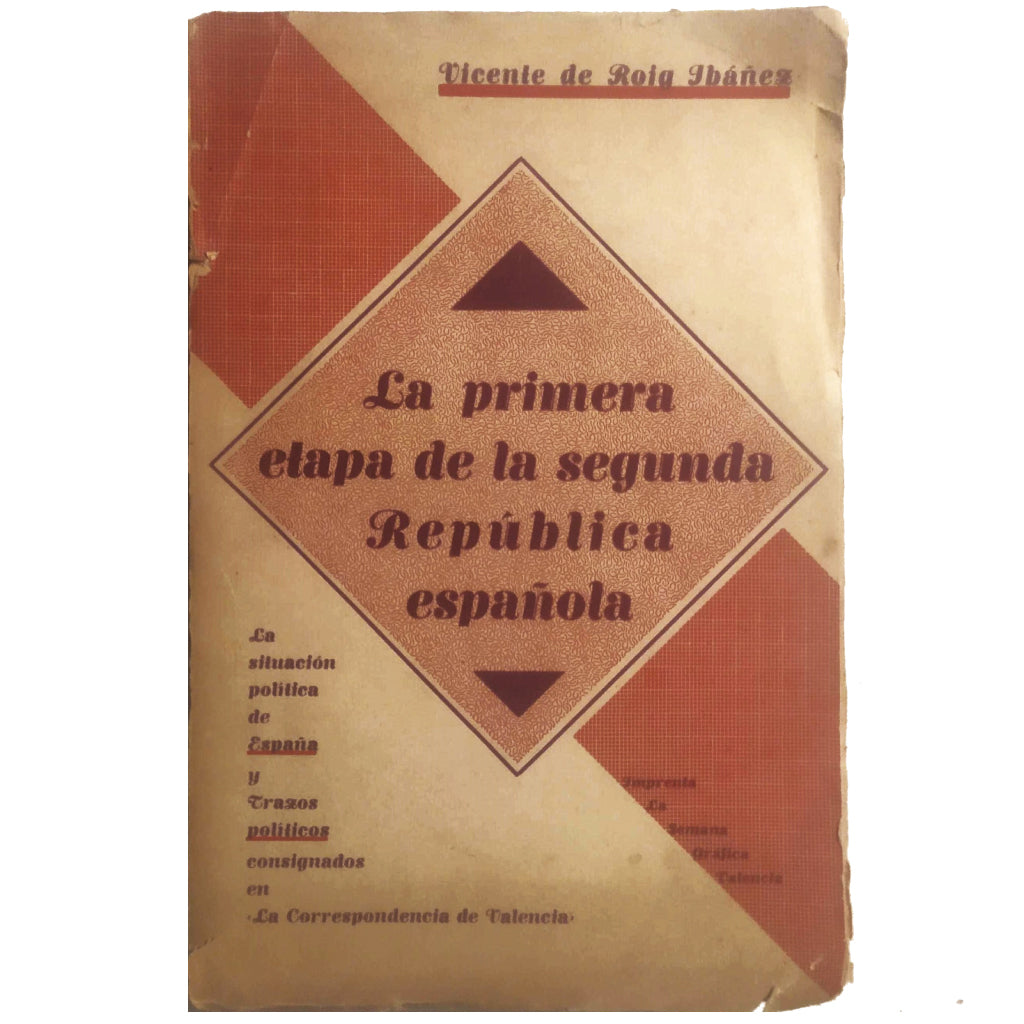 LA PRIMERA ETAPA DE LA SEGUNDA REPÚBLICA. Roig Ibáñez, Vicente de