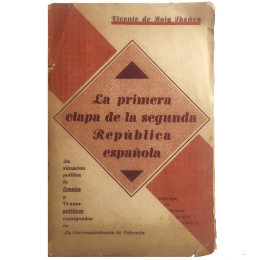 LA PRIMERA ETAPA DE LA SEGUNDA REPÚBLICA. Roig Ibáñez, Vicente de