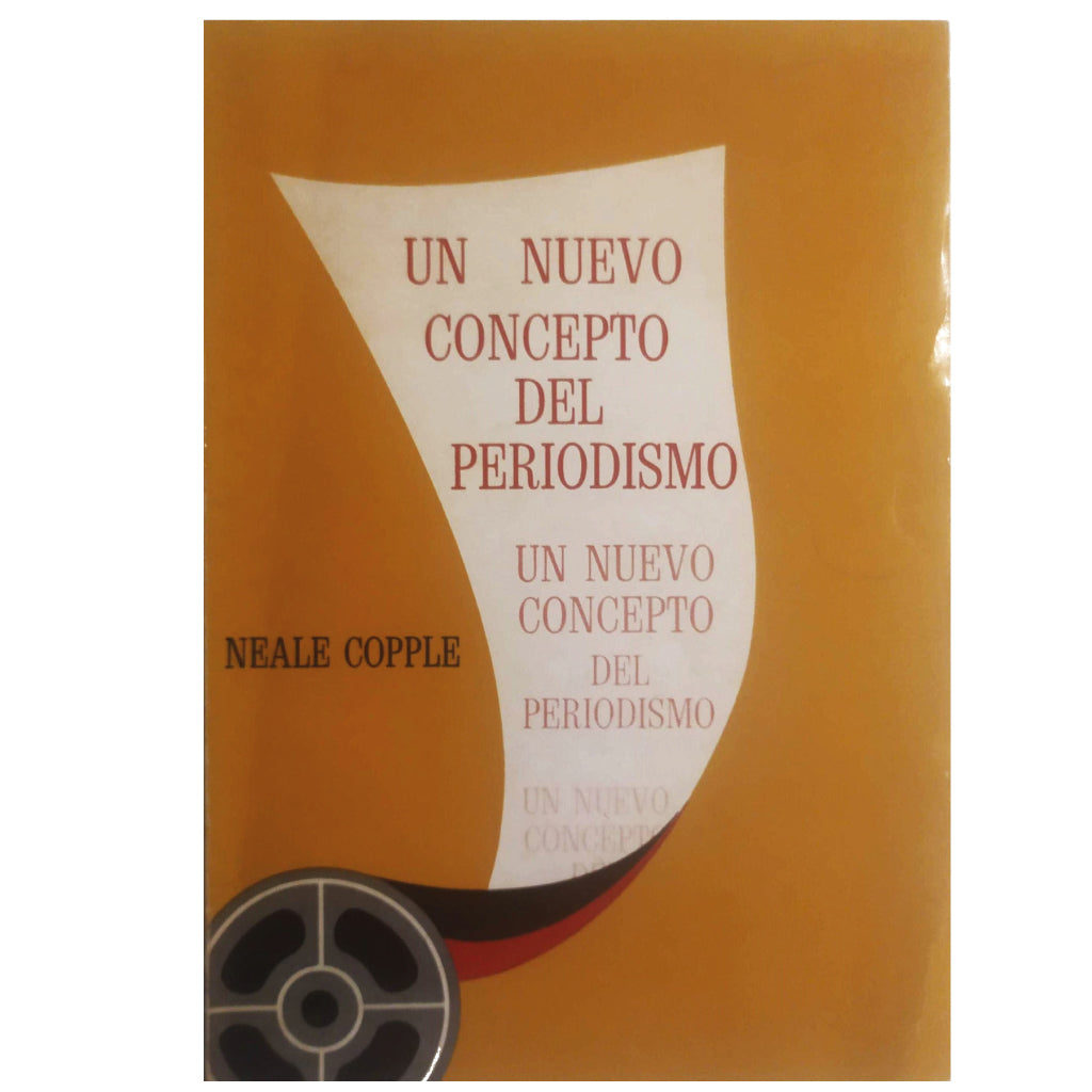 UN NUEVO CONCEPTO DEL PERIODISMO. Reportajes interpretativos. Copple, Neale