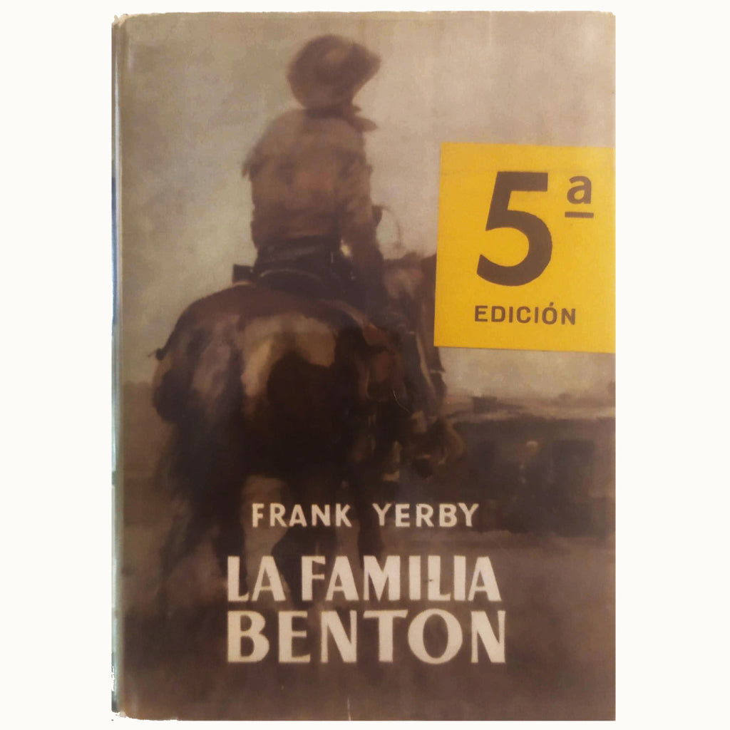 LA FAMILIA BENTON. Yerby, Frank