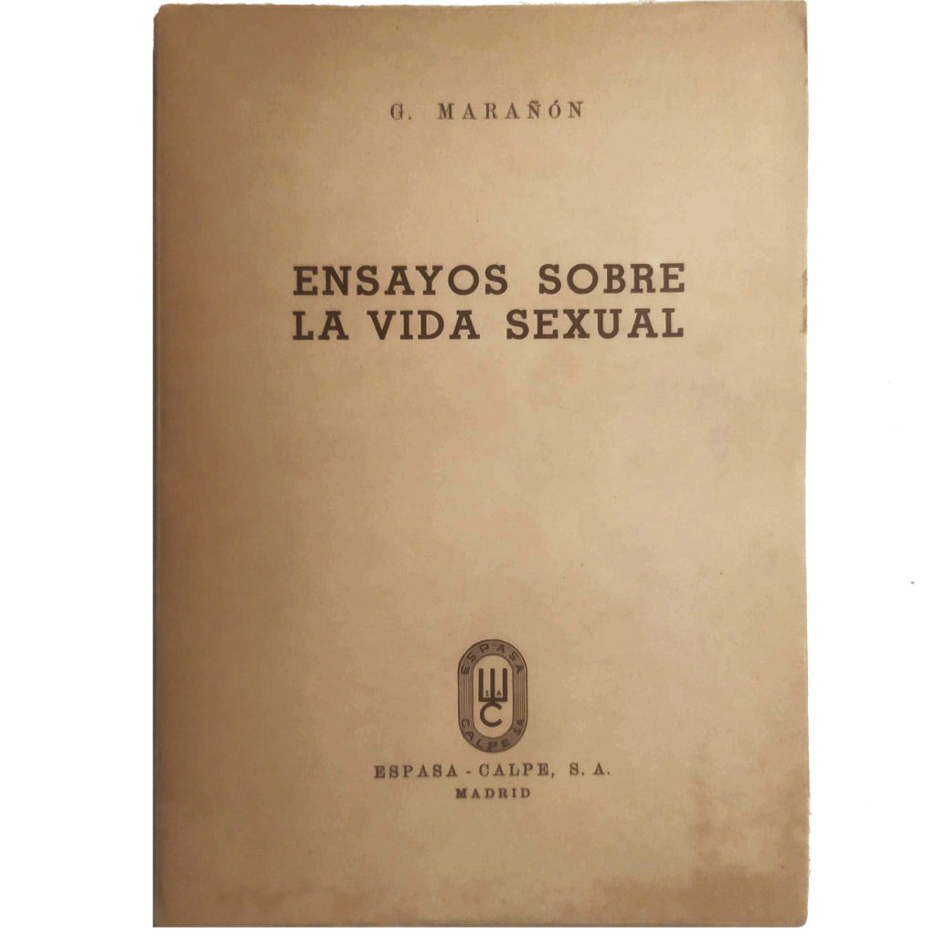 ESSAYS ON SEX LIFE. Marañon, Gregorio