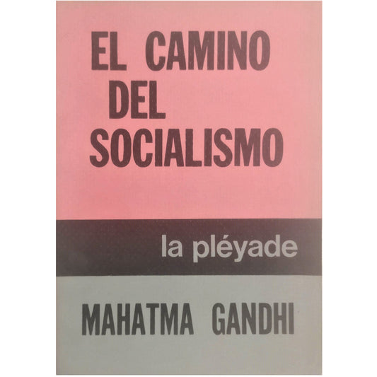 EL CAMINO DEL SOCIALISMO. Gandhi, Mahatma