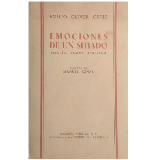 EMOCIONES DE UN SITIADO (Belchite Regina Martyrum). Oliver Ortiz, Emilio