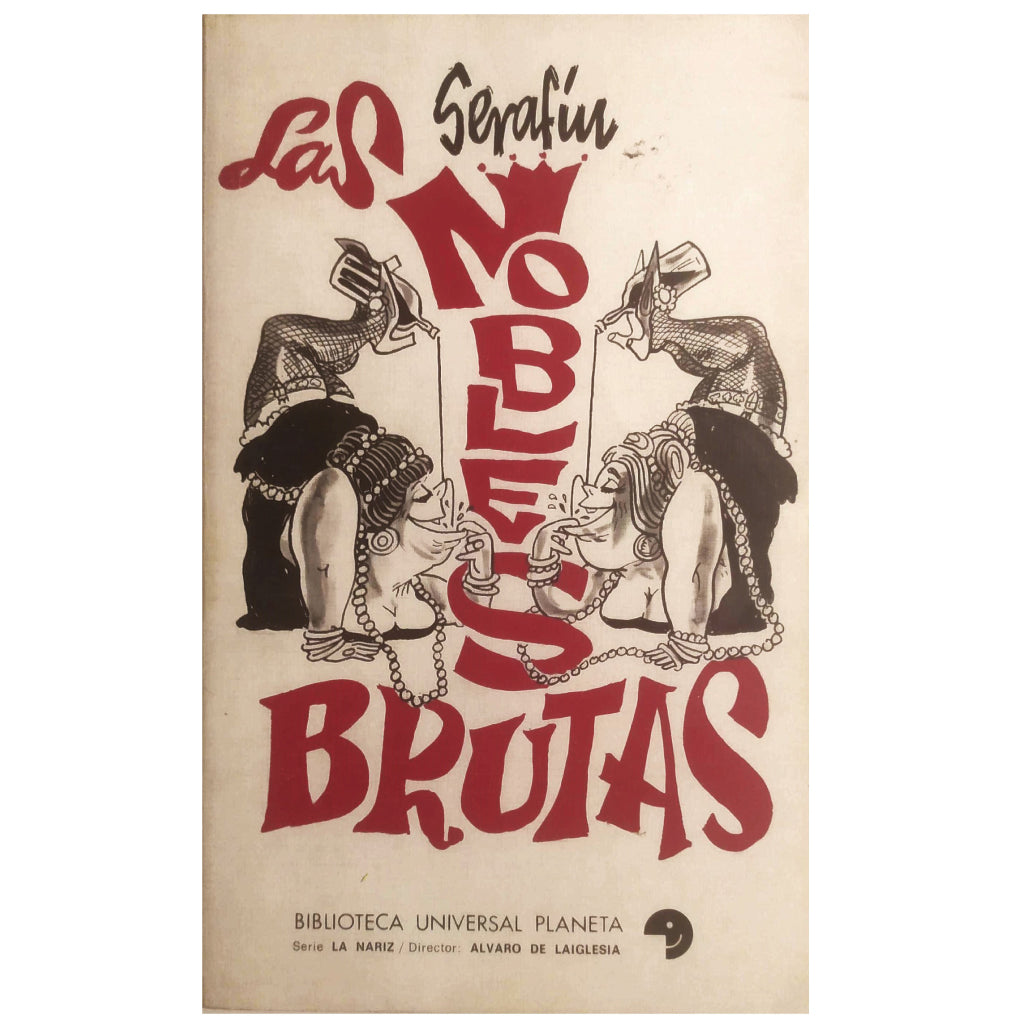 LAS NOBLES BRUTAS. Serafín