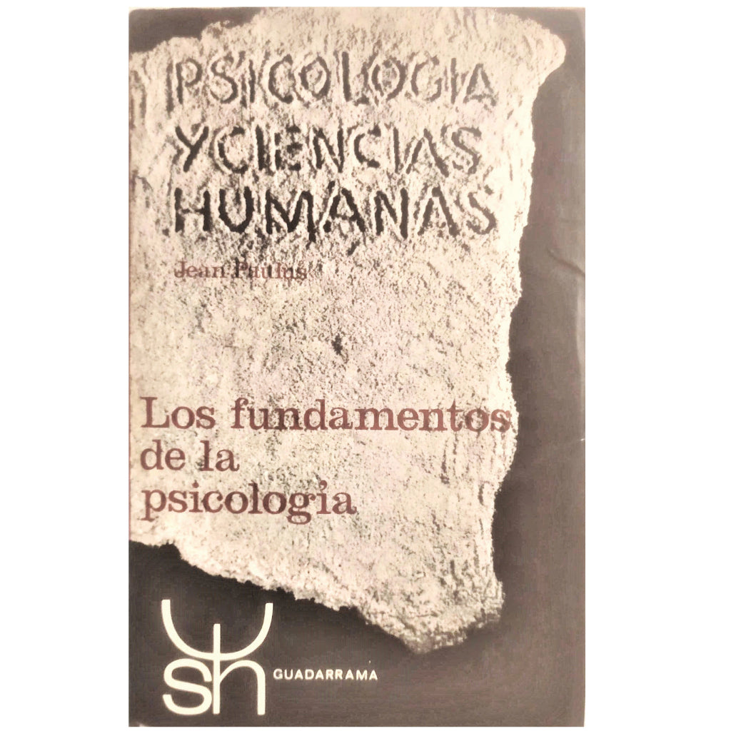LOS FUNDAMENTOS DE LA PSICOLOGÍA. Paulus, Jean
