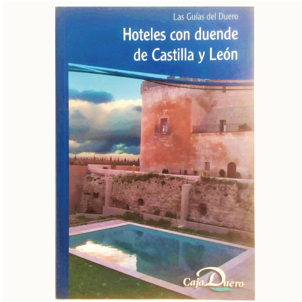 HOTELES CON DUENDE DE CASTILLA Y LEÓN. Las Guías del Duero